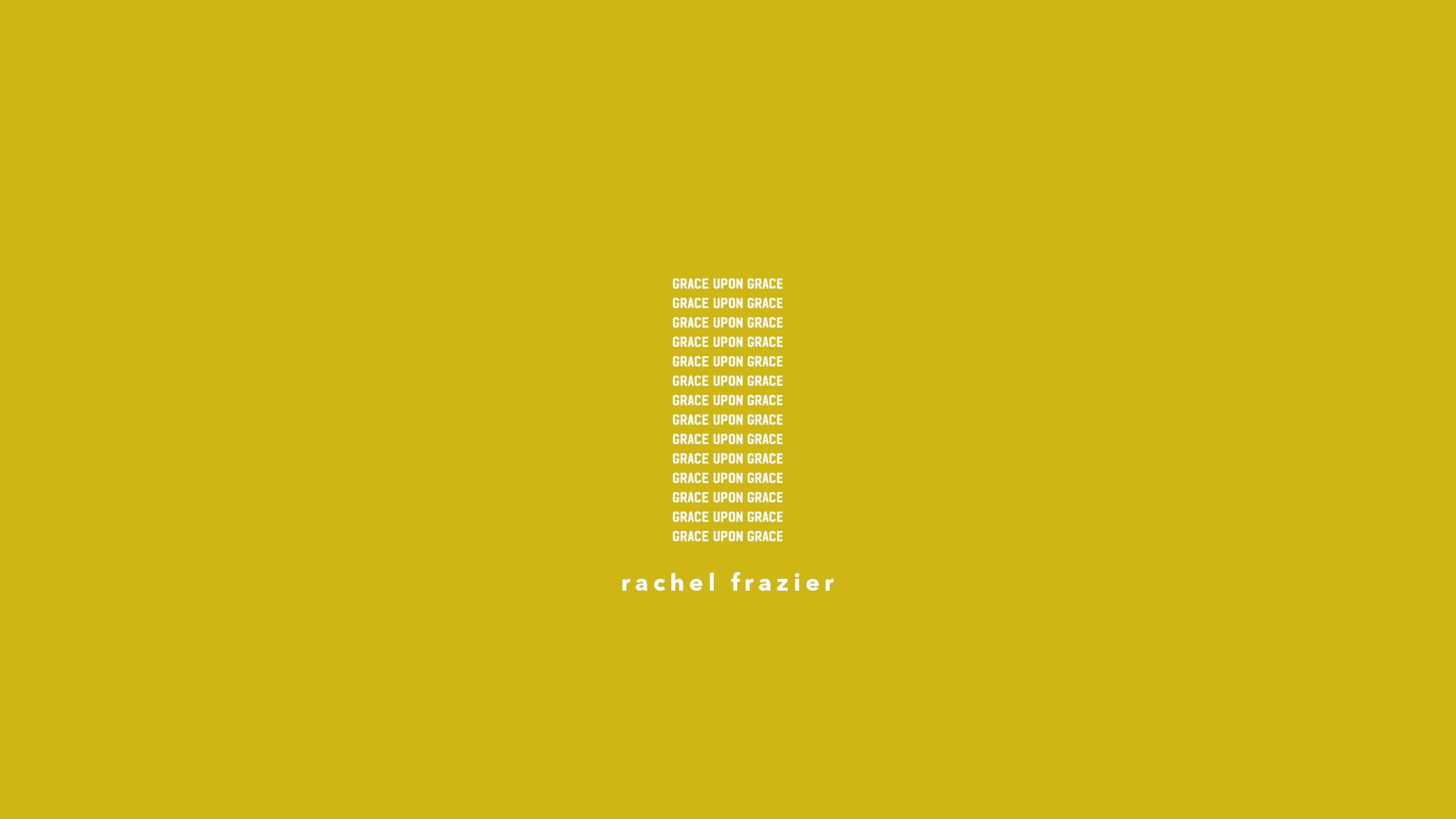 Grace Upon Grace | Rachel Frazier | FEAR NOT Devo