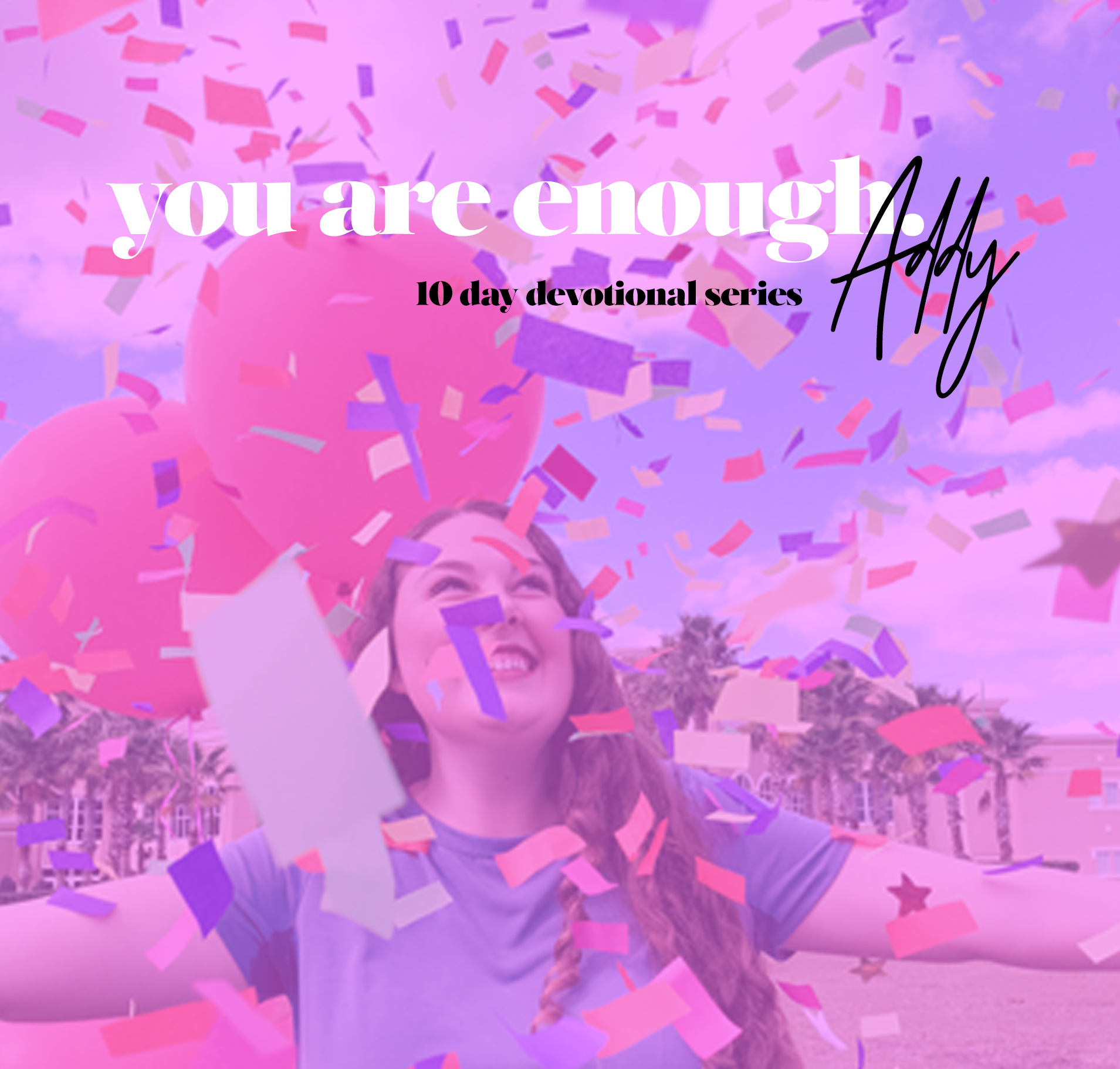 You Are Enough / 10-Day Devotional Series