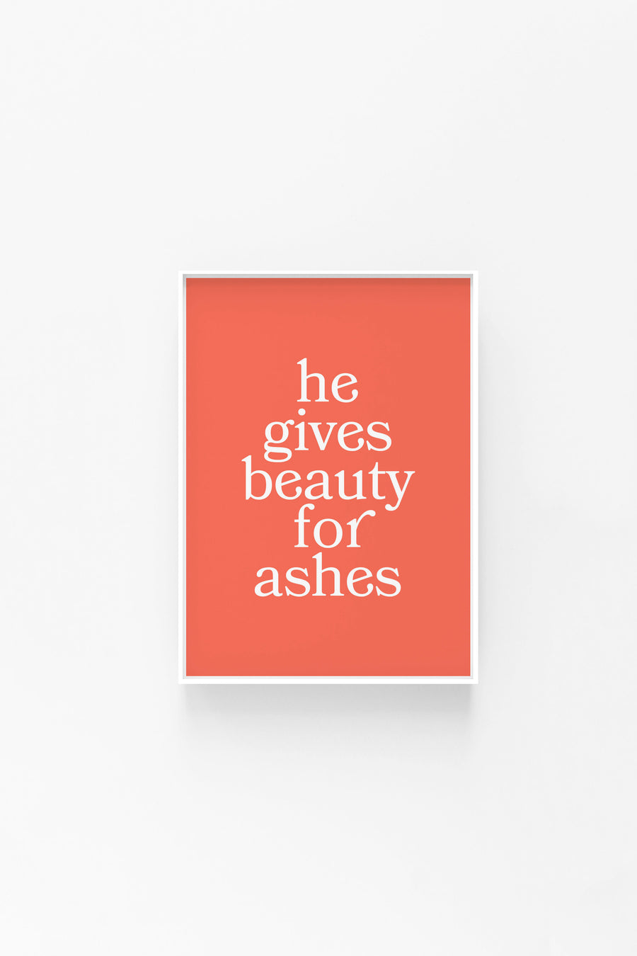 Beauty for Ashes - Art Print