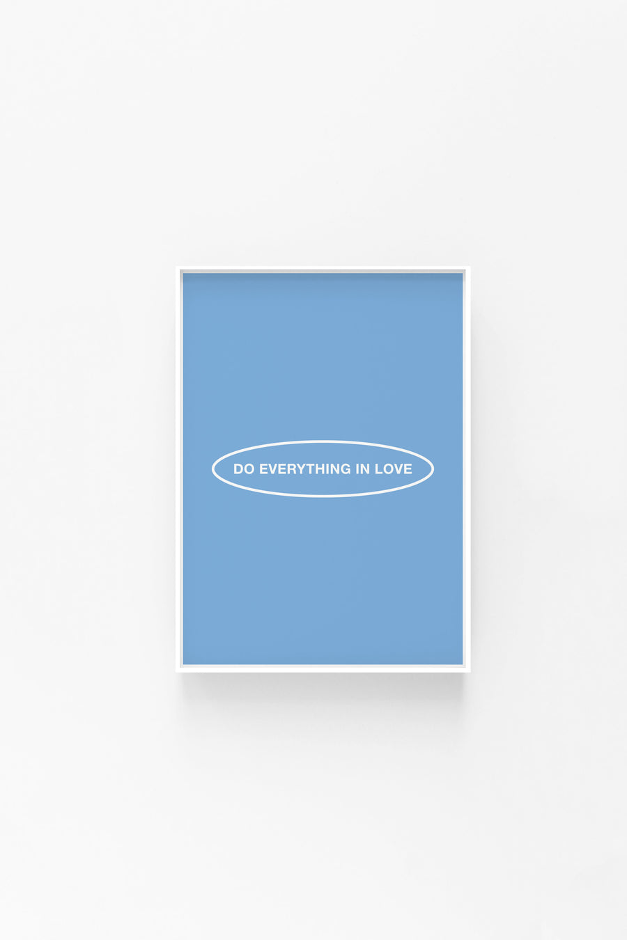 Do Everything in Love - Art Print