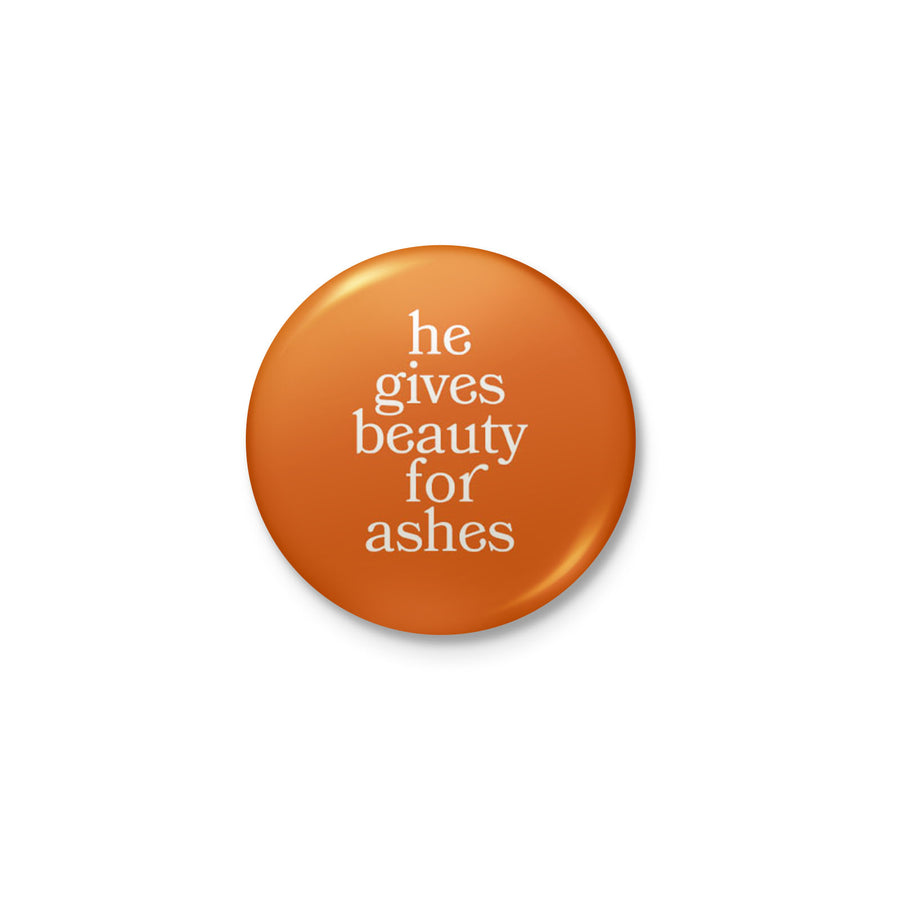 Beauty from Ashes (Peach) - Button